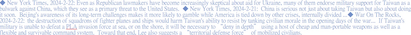 War On The Rocks, 2024-2-22:  the destruction of squadrons of fighter planes and ships would harm Taiwan's ability to resist by tanking civilian morale in the opening days of the war...  If Taiwan's military is unable to defeat a PLA invasion force at sea, or on the shore, it will be necessary to deny in depth using a host of cheap and man-portable weapons as well as a flexible and survivable command system.  Toward that end, Lee also suggests a territorial defense force of mobilized civilians